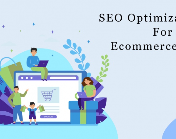 Ways To Ensure SEO Optimization For Your Ecommerce Site