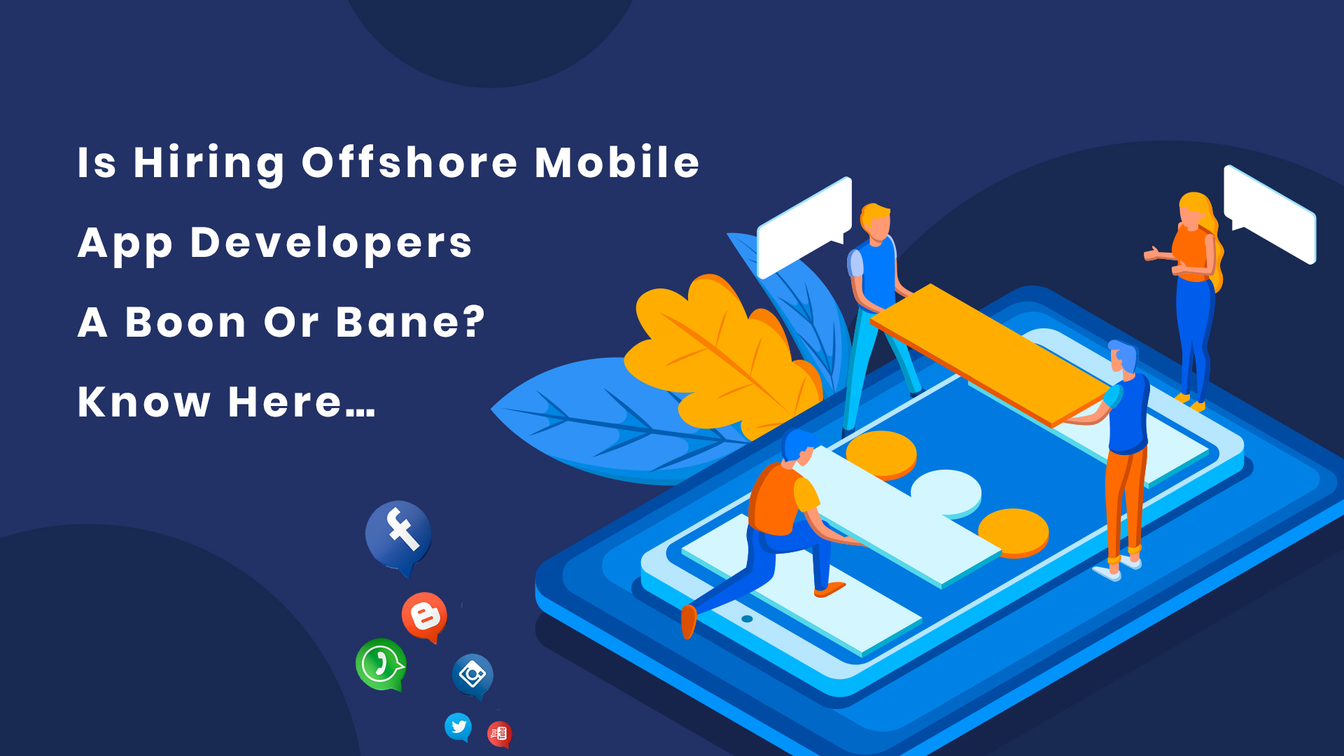 Is Hiring Offshore Mobile App Developers A Boon Or Bane