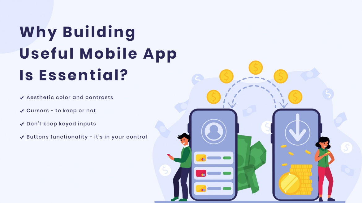 Why Building Useful Mobile App Is Essential?