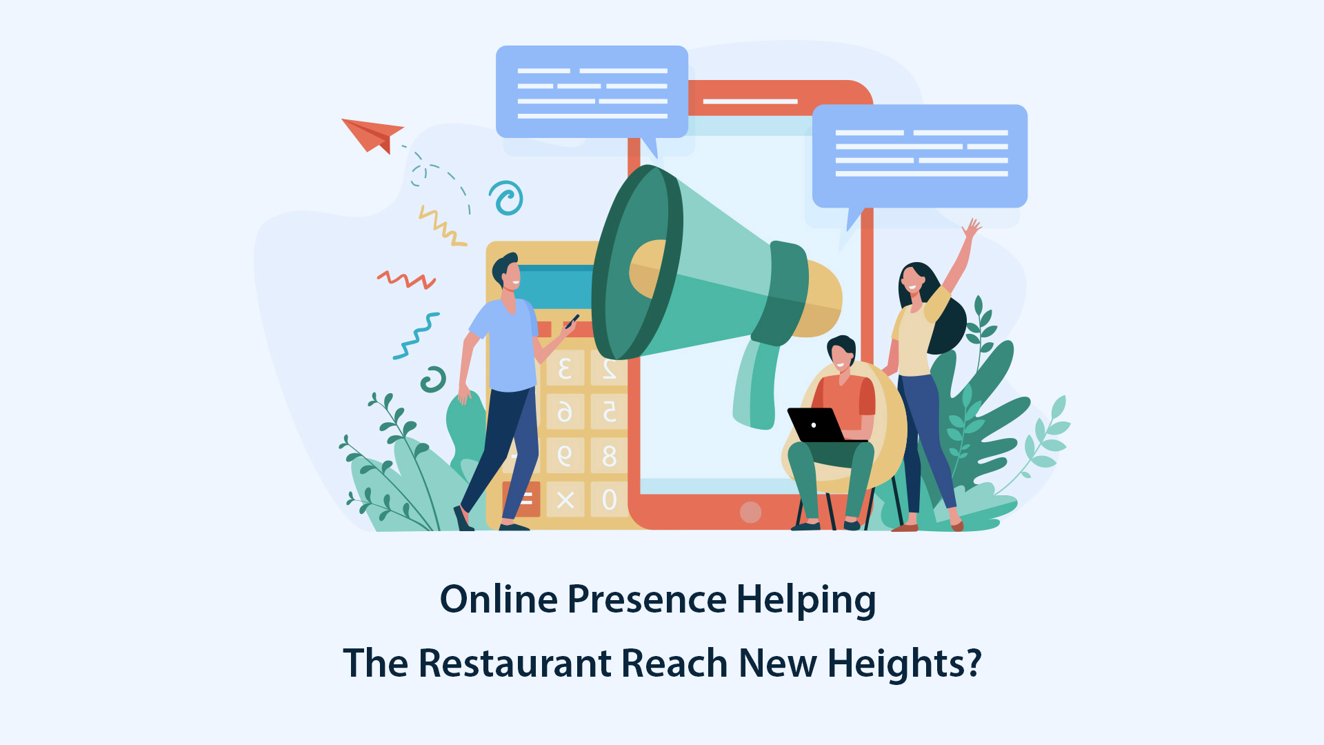 How Is Online Presence Helping The Restaurant Reach New Heights?