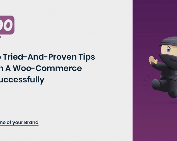 10 Top Tried-and-Proven Tips to run a Woo-Commerce site successfully