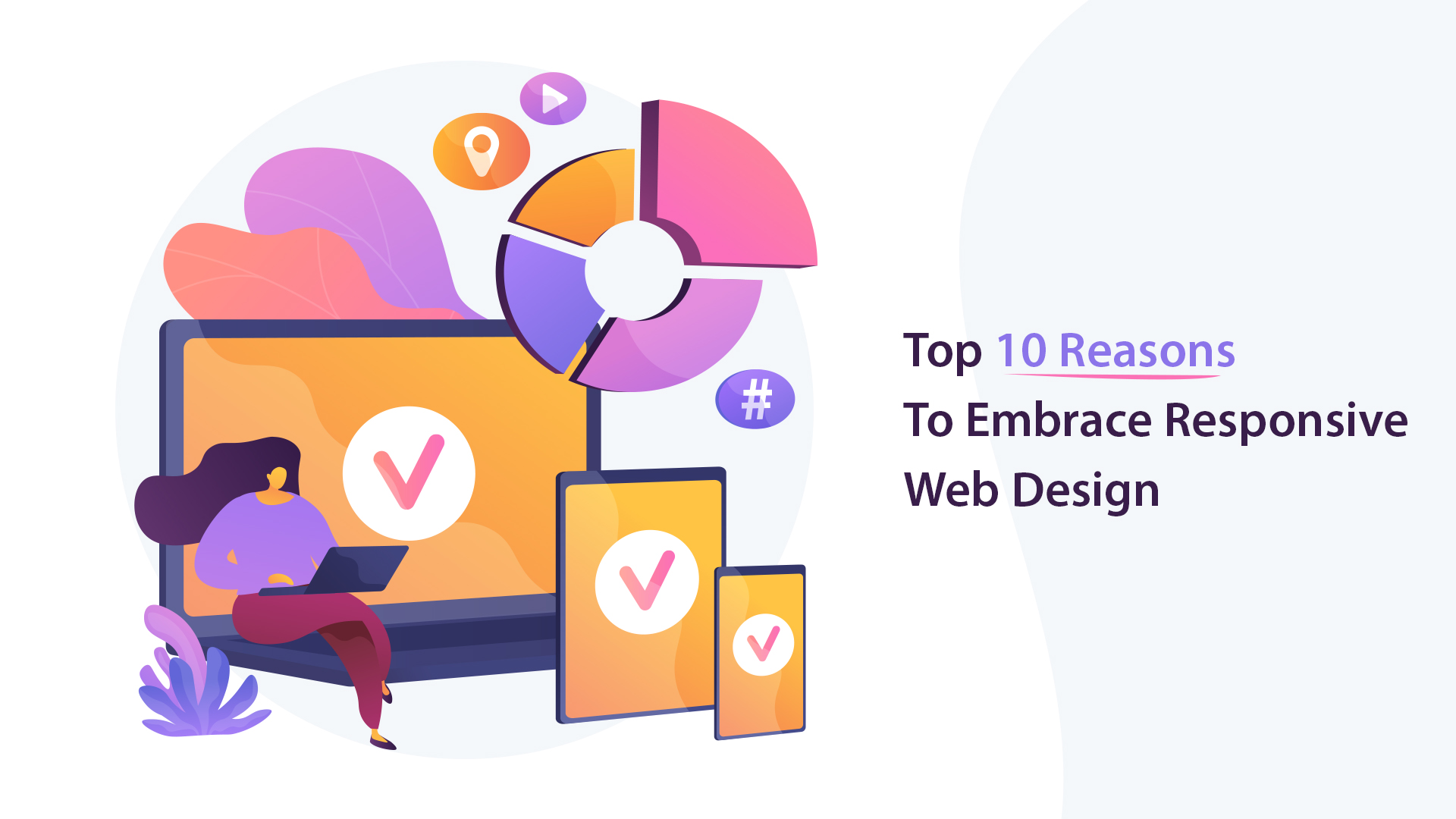 Top 10 Reasons To Embrace Responsive Web Design